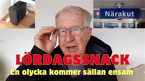 L Rdagssnack En Olycka Kommer S Llan Ensam Youtube