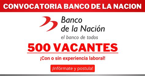 Convocatoria BANCO DE LA NACION 2022 Cuanta Con 223 Plazas Para