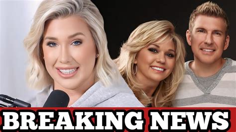 Big SadNews For Todd Chrisley Savannah Chrisley Fans Very