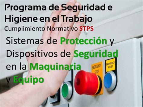 Nom 004 STPS 1999 Sistemas de Protección y Dispositivos de Seguridad en