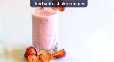 Herbalife Shake Recipes - Easy Kitchen Guide