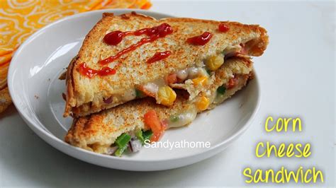 Corn Cheese Sandwich Sandhya S Recipes