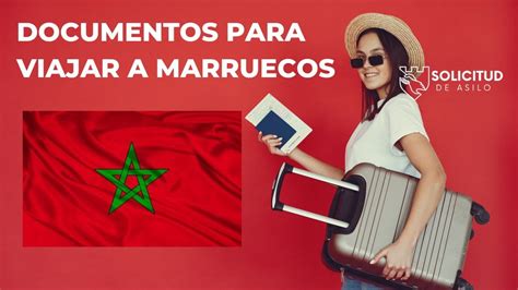 Requisitos Para Viajar A Marruecos Todo Lo Que Necesitas Saber