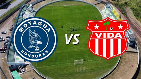 Motagua Vs Vida En Vivo Hora Canal Y D Nde Ver El Partido De Liga