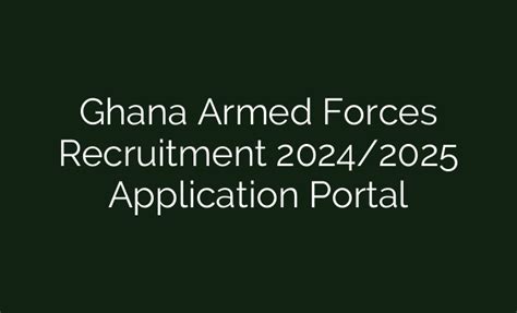 Ghana Armed Forces Recruitment 2024 2025 Application Portal British Visa