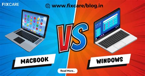 MacBook vs Windows Laptop: Breaking Down the Differences - Fixcare Blogs