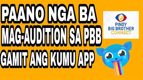 PAANO MAG AUDITION SA PBB GAMIT ANG KUMU APP TUTORIAL Jr Regalado