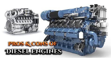 Pros and Cons of Diesel Engines | Advantages and Disadvantages of Diesel Engines ...