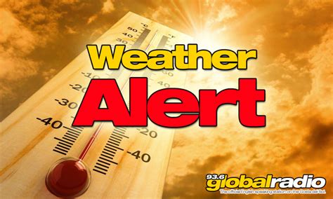 Amber Heat Warning 93 6 Global Radio