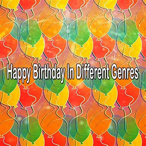 Amazon Music Happy Birthday Bandのhappy Birthday In Different Genres Jp