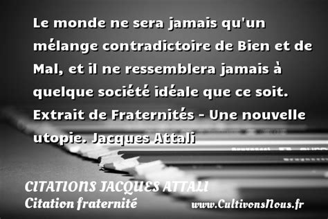 Le Monde Ne Sera Jamais Citations Jacques Attali Cultivons Nous