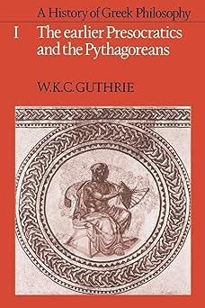 A History Of Greek Philosophy Volume 1 The Earlier Presocratics And