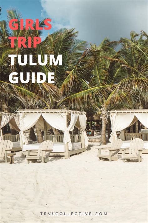 Ultimate Girls Trip To Tulum Mexico Artofit