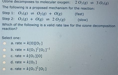 Solved Ozone Decomposes To Molecular Oxygen 203g 3