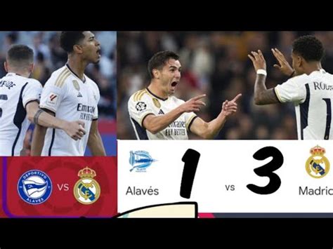 Deportivo Alaves Vs Real Madrid Real Madrid Menang Besar Libas