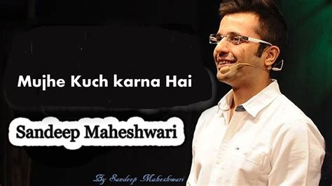 Best Motivational Powerful Speech And Life Quotes By Sandeep Maheshwari