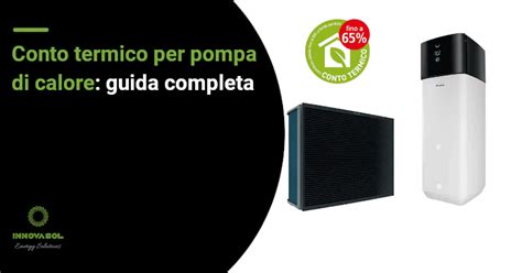 Conto Termico Per Pompa Di Calore Guida Completa 2025 Innovasol