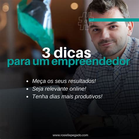 3 Dicas Para Um Empreendedor Ser Um Empreendedor Melhor Inclui… By