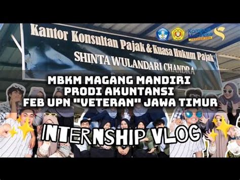 INTERNSHIP VLOG MBKM MAGANG MANDIRI MAHASISWI PRODI AKUNTANSI FEB UPN