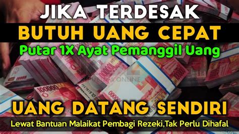 Butuh Uang Sekarang Putar Dengarkan Sambil Aktivitas Rezeki Datang