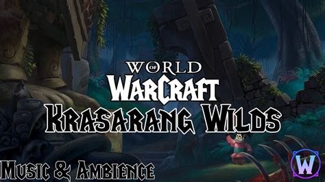 World Of Warcraft Krasarang Wilds Soundtrack Music And Ambience Youtube