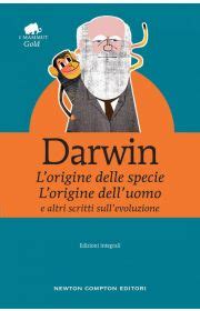 L Origine Delle Specie L Origine Dell Uomo E Altri Scritti Sull