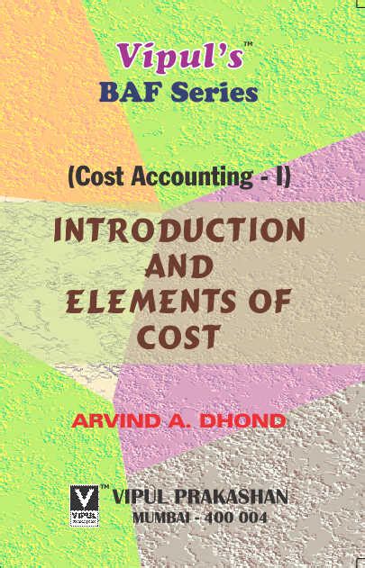 Introduction And Elements Of Cost Fybaf Semester I Vipul Prakashan