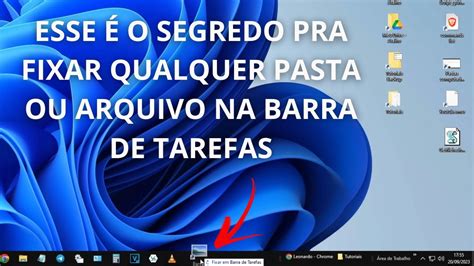 Truque Revelado Como Fixar Qualquer Pasta Ou Arquivo Na Barra De