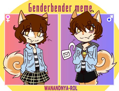 [ Wan] Genderbender Meme By Moon Rat On Deviantart