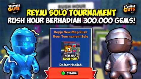 LIVE STUMBLE GUYS AKHIRNYA TURNAMEN REYJU RUSH HOUR SOLO BERHADIAH