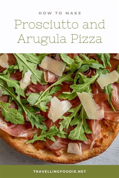 Prosciutto Arugula Pizza 4 Ingredient Italian Pizza Recipe