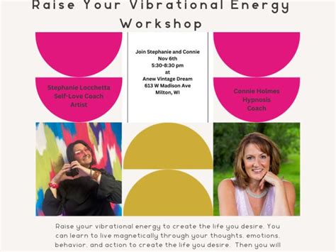 Raise Your Vibrational Energy W Connie Holmes Stephanie Locchetta