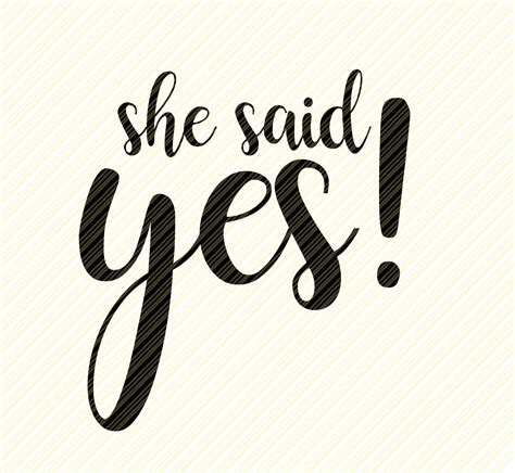 SHE SAID YES She Said Yes Svg She Said Yes Sign Svgcut Etsy