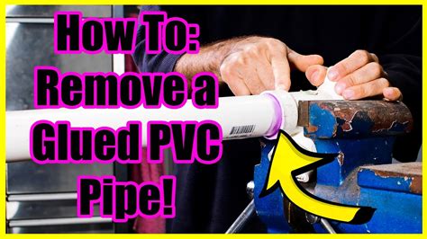 How To Remove A Glued Pvc Fitting Effective Methods And Tips