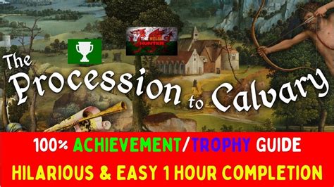 The Procession To Calvary Achievement Trophy Guide Now Free On