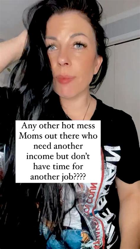 Where Are All The Hot Mess Moms Who Need Another Income But Dont Have