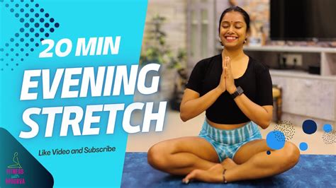 20 Min Evening Yoga Flow Relax And Unwind Fitness With Apoorva