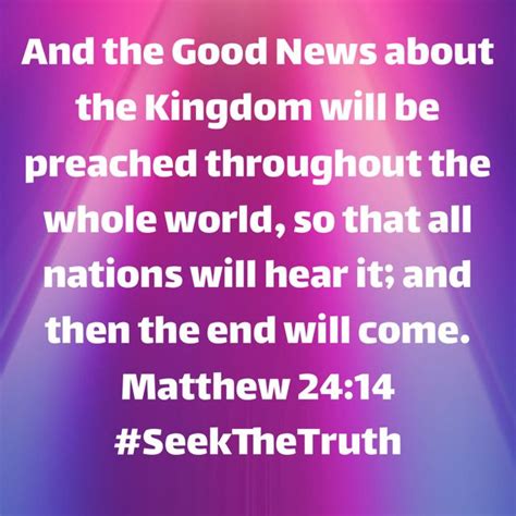 Matthew 2414 And The Good News About The Kingdom Will Be Preached