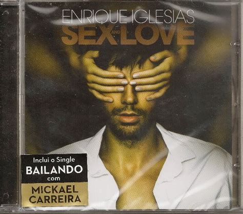 Enrique Iglesias Sex And Love 2014 Cd Discogs