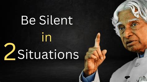 Be Silent In Two Situations Dr Apj Abdul Kalam Sir Quotes Great