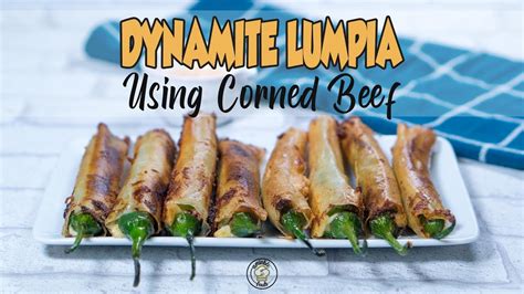 Crunchy And Cheesy Dynamite Lumpia Corned Beef YouTube