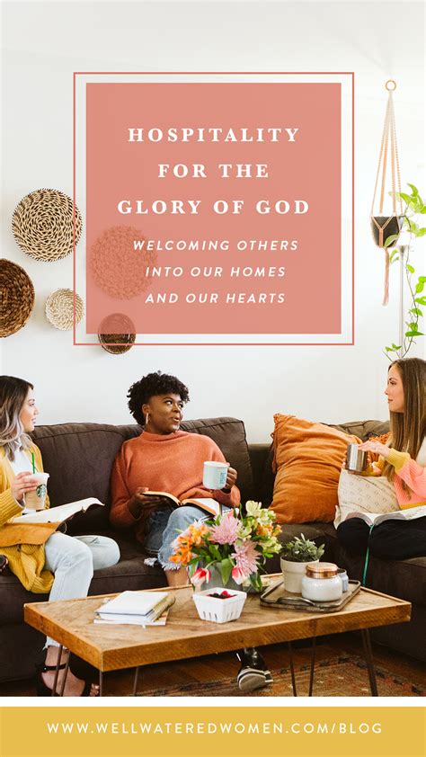 Hospitality For The Glory Of God Welcoming Others Into Our Home And Heart