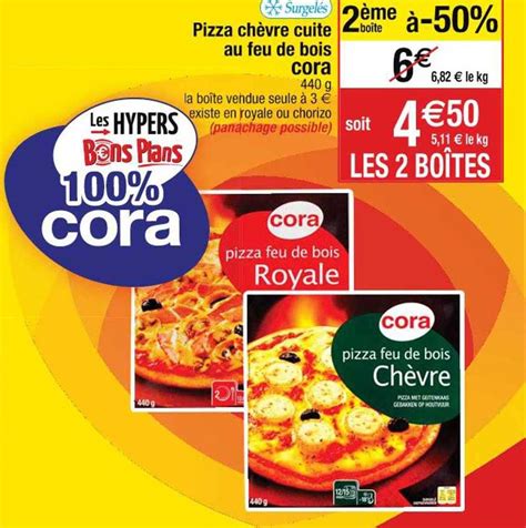 Promo Pizza Chèvre Cuite Au Feu De Bois Cora chez Cora iCatalogue fr