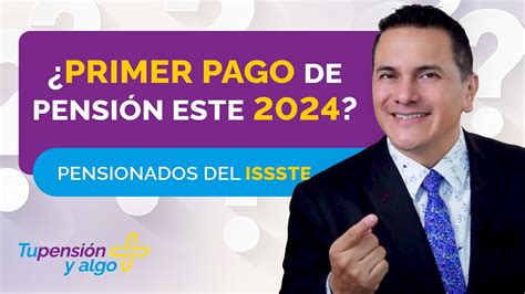 La Fecha Exacta Del Pago De Tu Pensi N Issste En Enero Pensiones