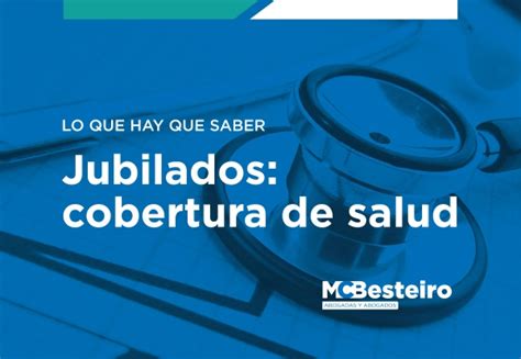 Mcbesteiro Abogadas Y Abogados Jubilados Cobertura De Salud