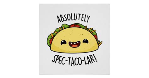 Absolutely Spec Taco Lar Funny Taco Pun Poster Zazzle Punny Card