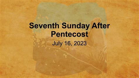 Seventh Sunday After Pentecost Youtube