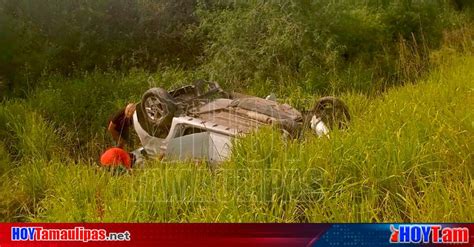 Hoy Tamaulipas Tamaulipas Una Dormitada Causo Volcadura A Familia Y