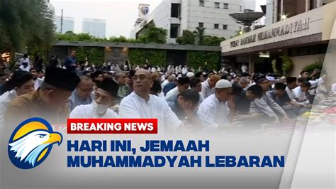 Breaking News Ribuan Jemaah Muhammadiyah Gelar Salat Idul Fitri Youtube