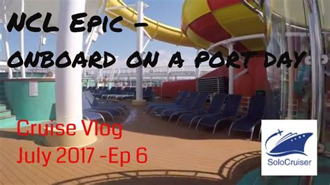 Ncl Epic Day Life Onboard On A Port Day Norwegian Epic Cruise Vlog